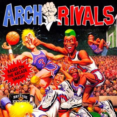 Arch Rivals: A Chaotic Basketball Bonanza for Those Who Dare!