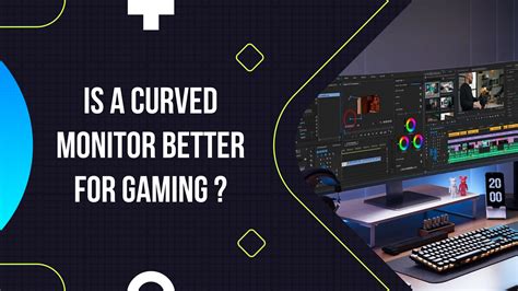 Is Curved Monitor Better for Gaming? And Why Do Gamers Love Them Like They Love Pizza?