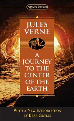 Journey to the Center of the Earth: A Thrilling Descent into Literary Classicism!