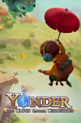 Yonder: The Cloud Catcher Chronicles - Explore a Vibrant Fantasy World and Embark on a Peaceful Adventure!